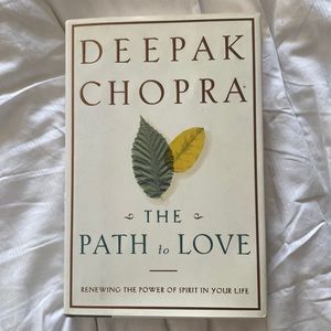 The Path to Love : Renewing the Power of Spirit in Your Life by Deepak Chopra